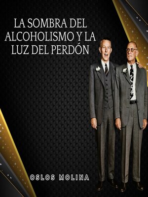 cover image of La Sombra del Alcoholismo y la Luz del Perdón